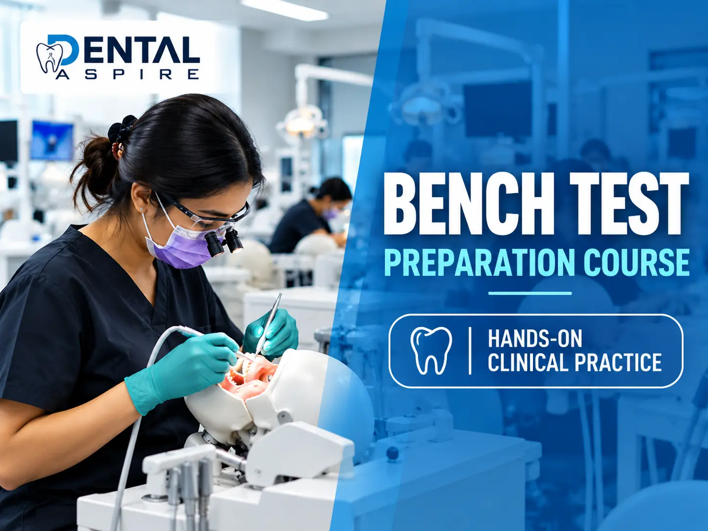 Dental Aspire Bench Test Preparation Course - hands-on clinical practice in Mississauga